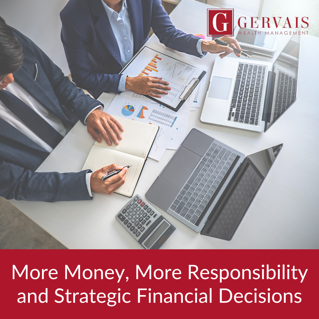 More Money, More Responsibility and Strategic Financial Decisions