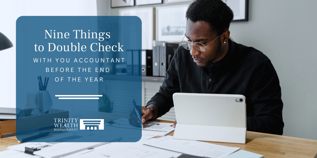 Nine Things to Double-Check with Your Accountant Before the End of the Year