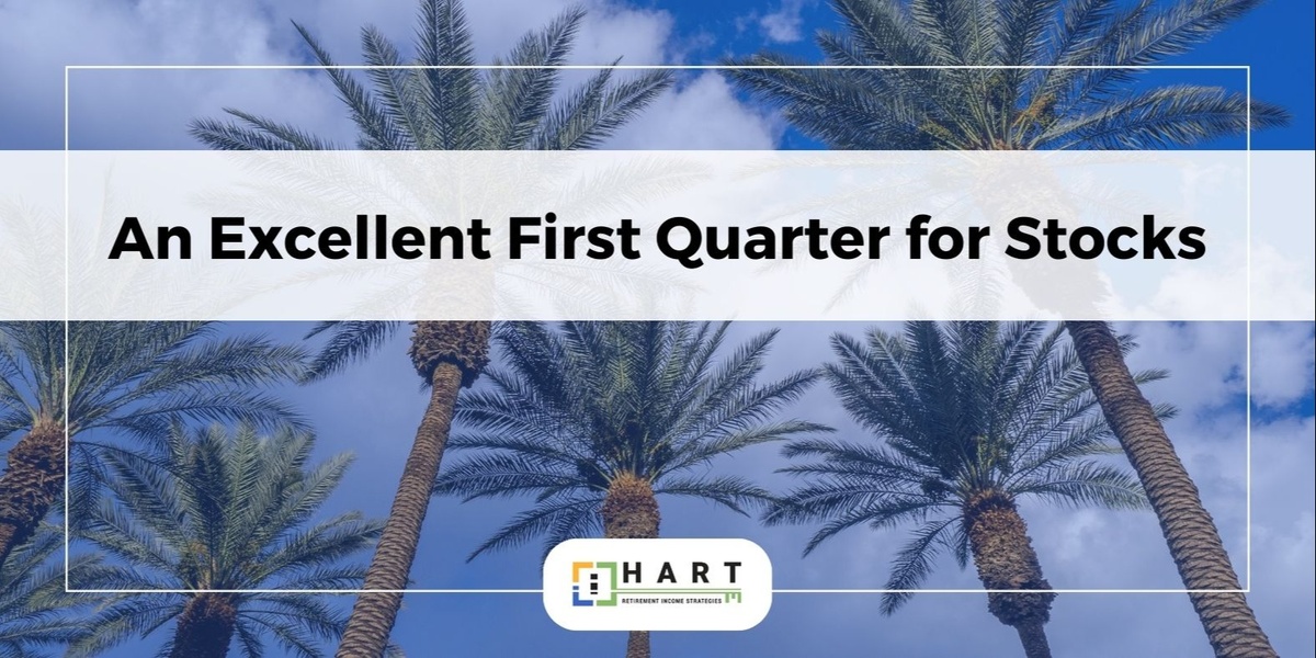 An Excellent First Quarter for Stocks