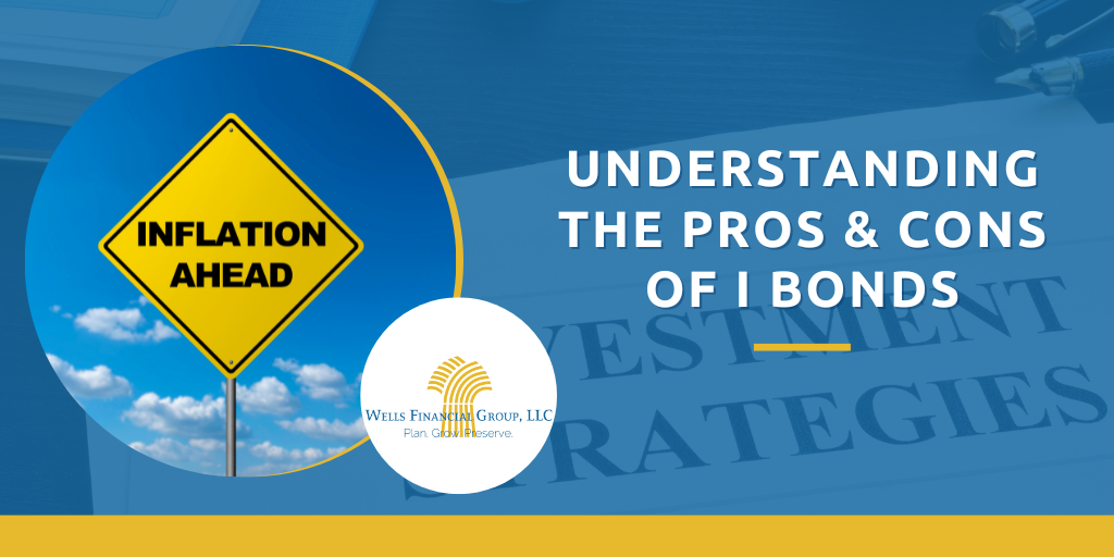 Understanding the Pros & Cons of I Bonds