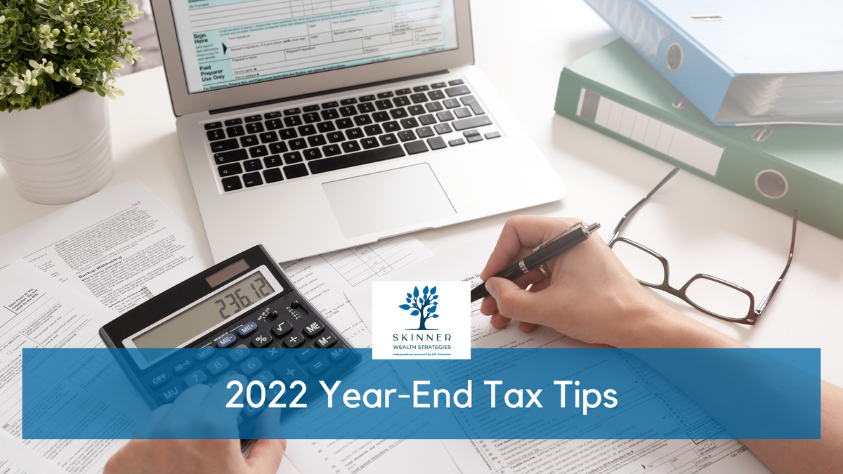 2022 Year-End Tax Tips