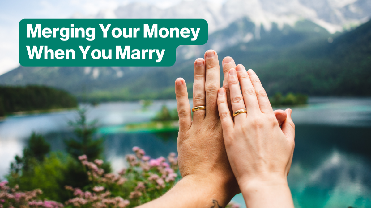 Merging Your Money When You Marry