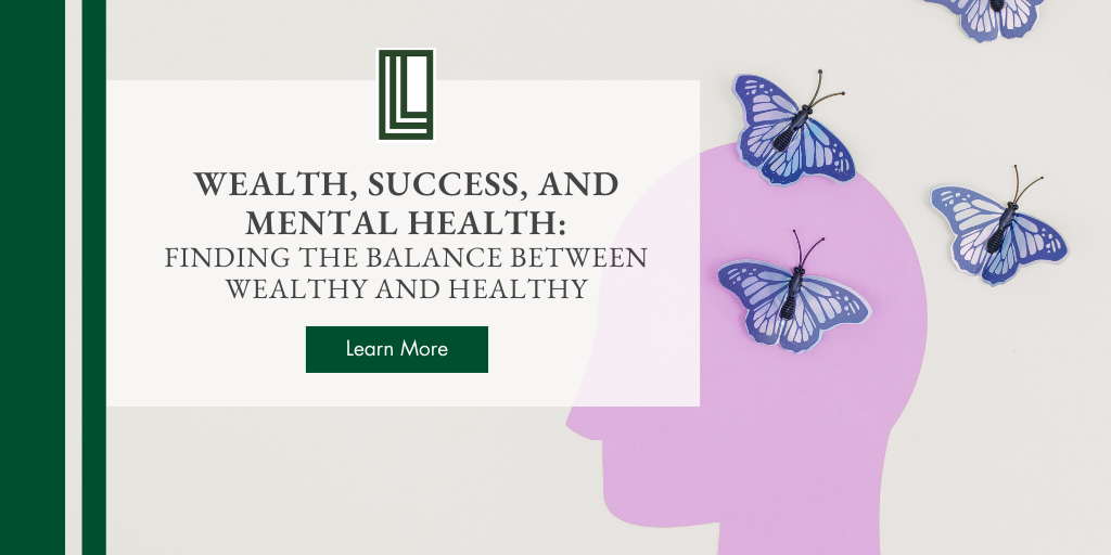 Wealth, Success, and Mental Health: Finding the Balance Between Wealthy and Healthy