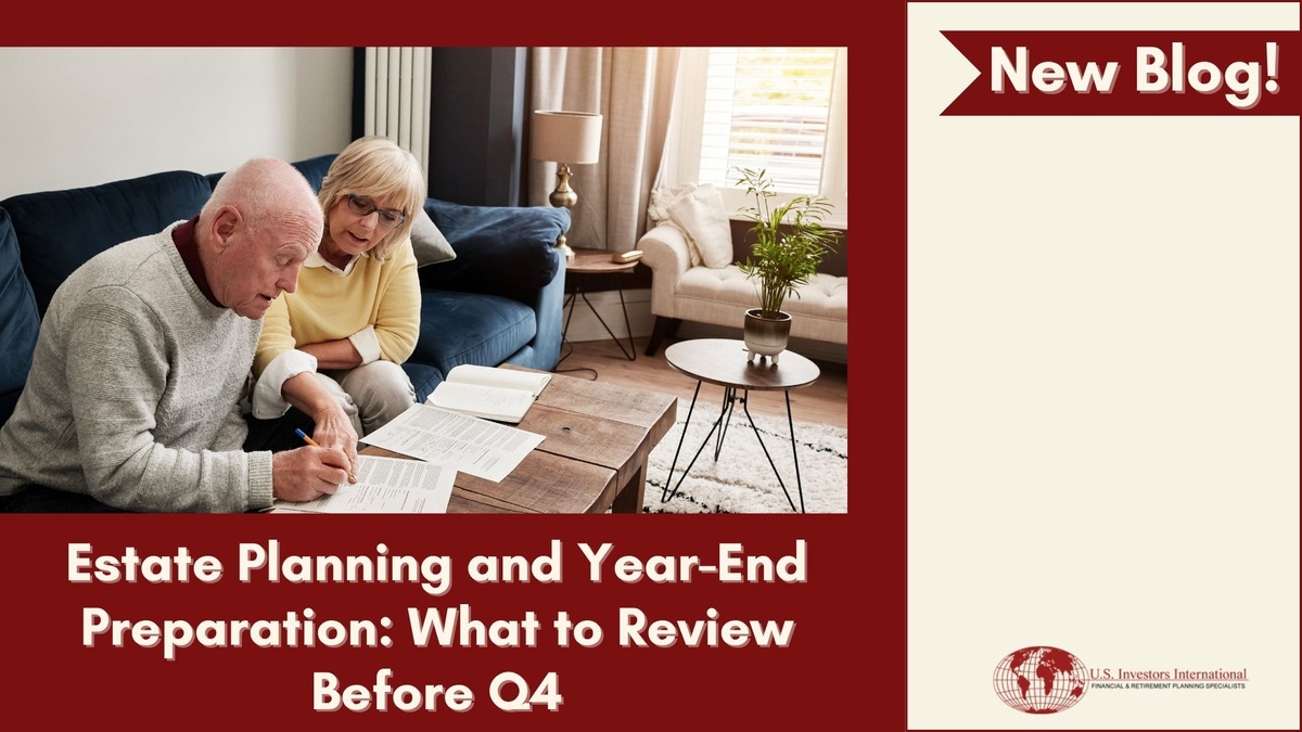 Estate Planning and Year-End Preparation: What to Review Before Q4