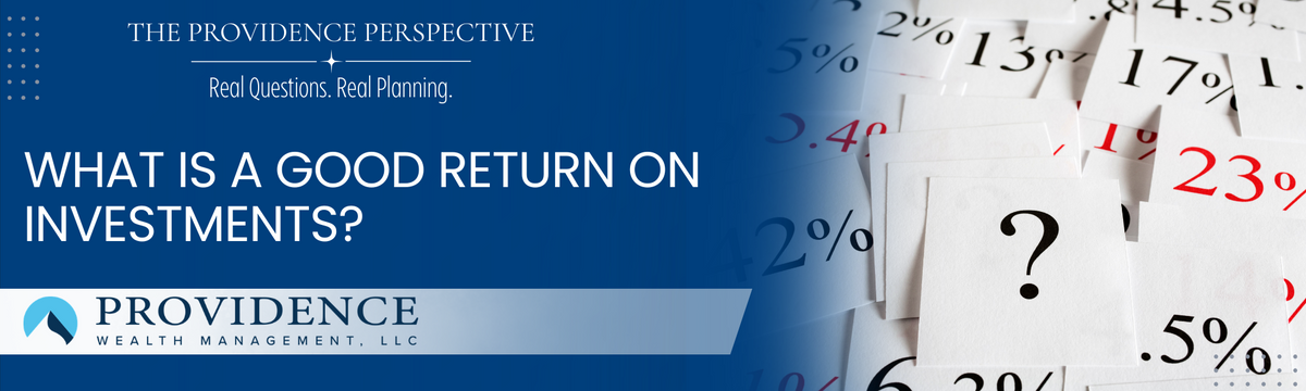 What Is a Good Return on Investments?