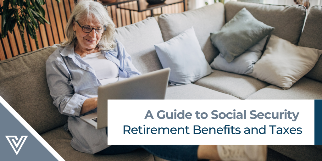 A Guide to Social Security Retirement Benefits and Taxes