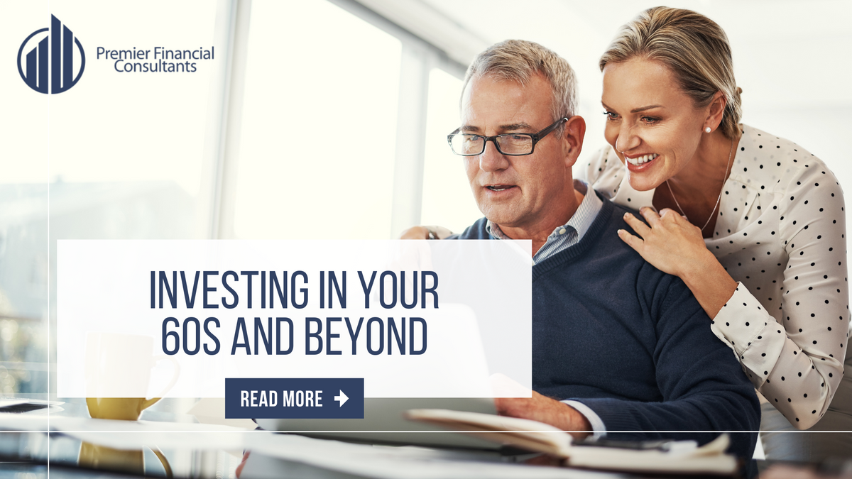 Investing in Your 60s and Beyond