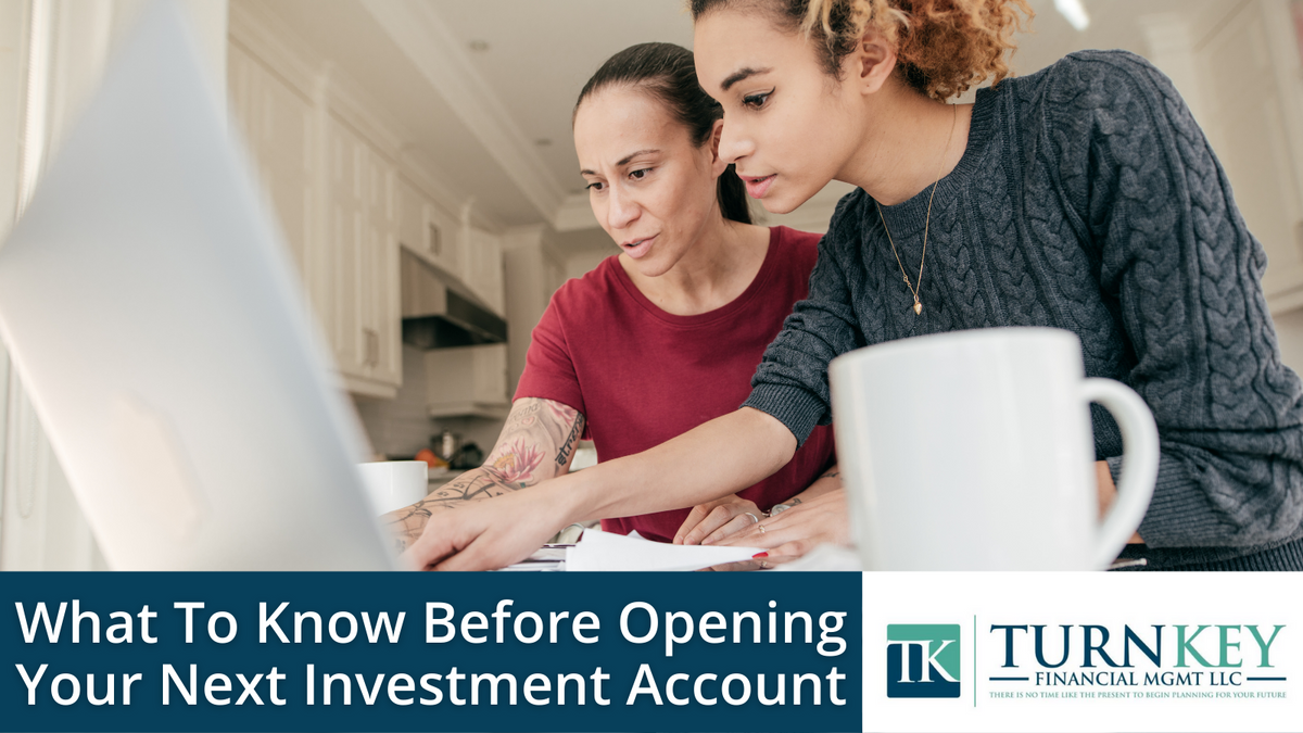 What to Know Before You Open Your Next Investment Account