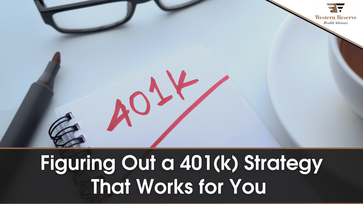 Figuring Out a 401(k) Strategy That Works for You