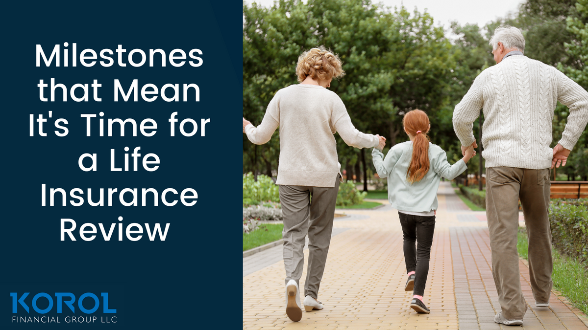 Milestones That Mean It's Time for a Life Insurance Review