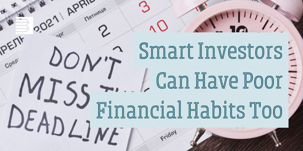 Smart Investors Can Have Poor Investment Habits Too
