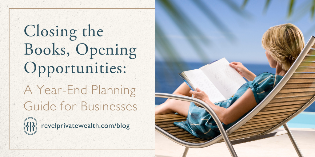 Closing the Books, Opening Opportunities: A Year-End Planning Guide for Businesses