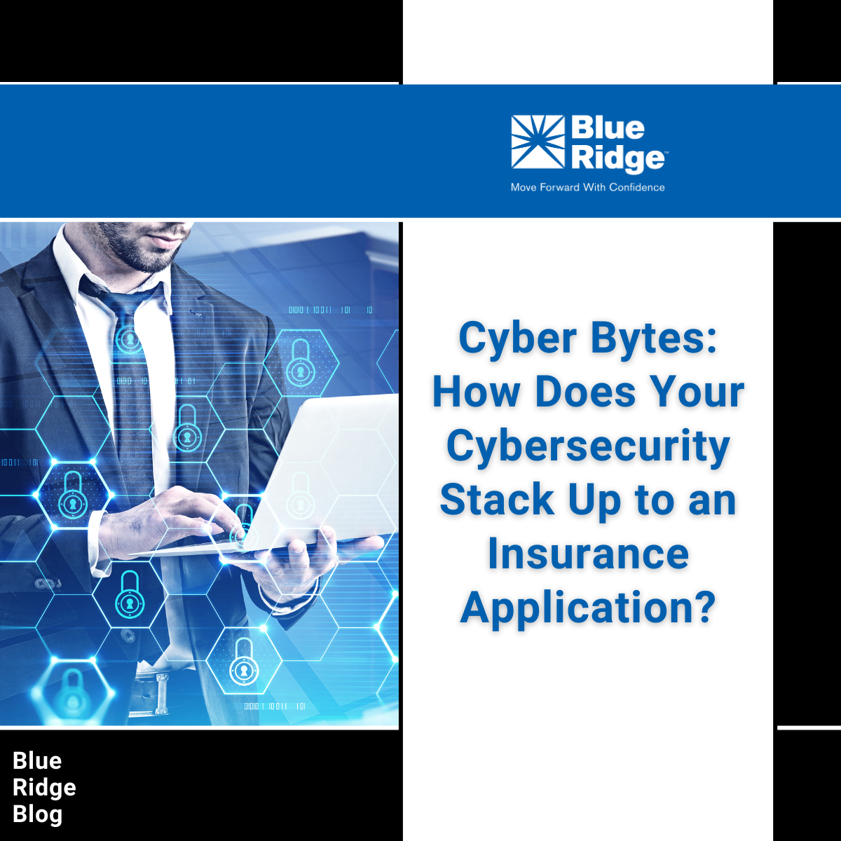 Cyber Bytes: How Does Your Cybersecurity Stack Up to an Insurance Application?
