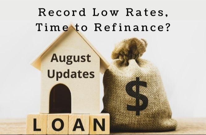 Record Low Mortgage Rates, Time to Refinance? - August 16th Update