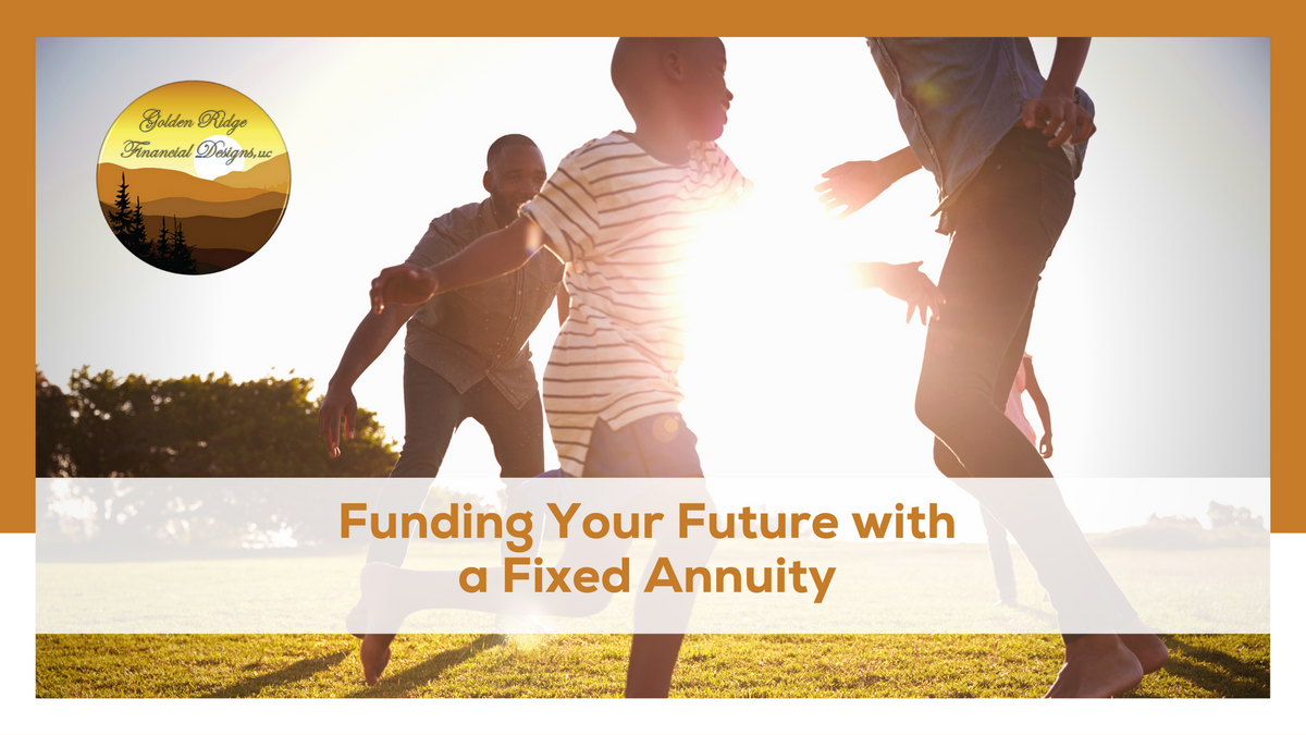 Funding Your Future with a Fixed Annuity