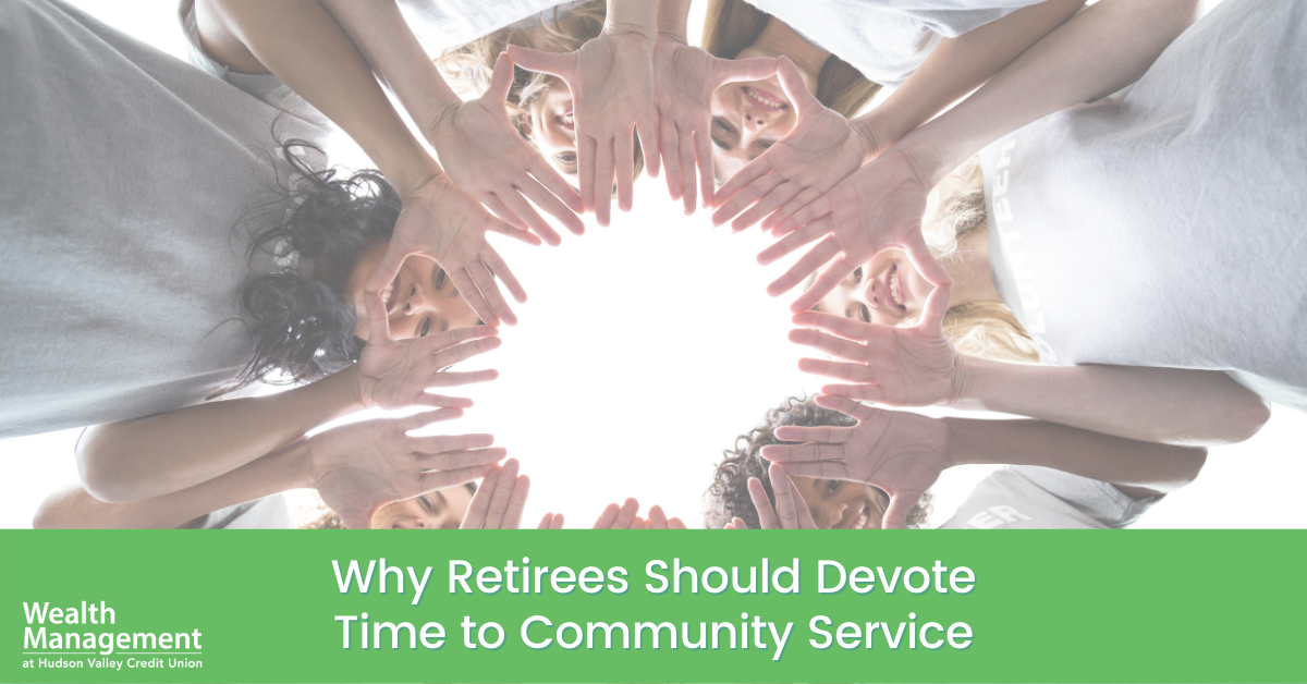 Why Retirees Should Devote Time to Community Service