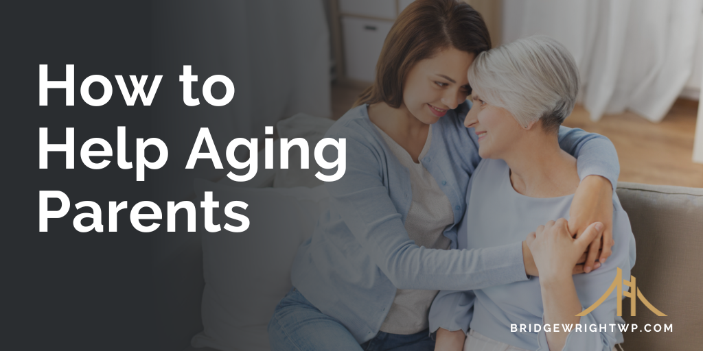 How to Help Aging Parents