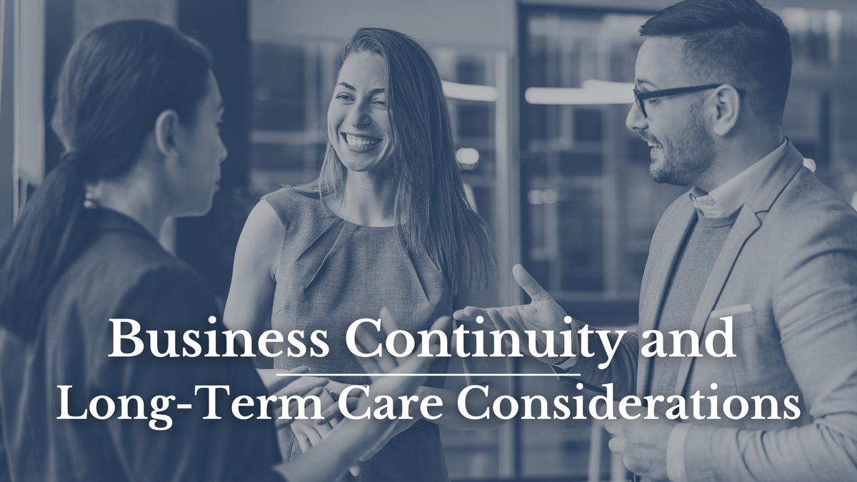 Business Continuity and Long-Term Care Considerations