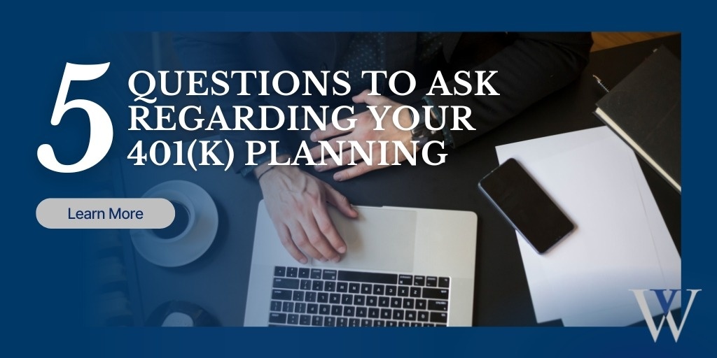 401k Planning: 5 Questions to Ask