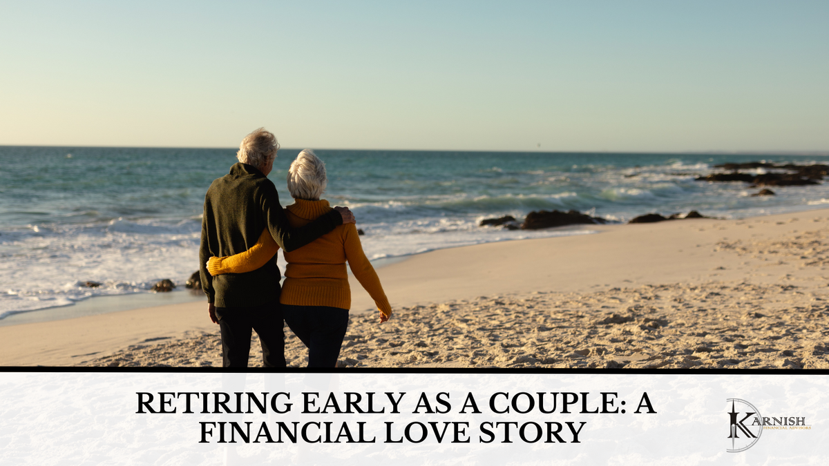 Retiring Early As a Couple: A Financial Love Story