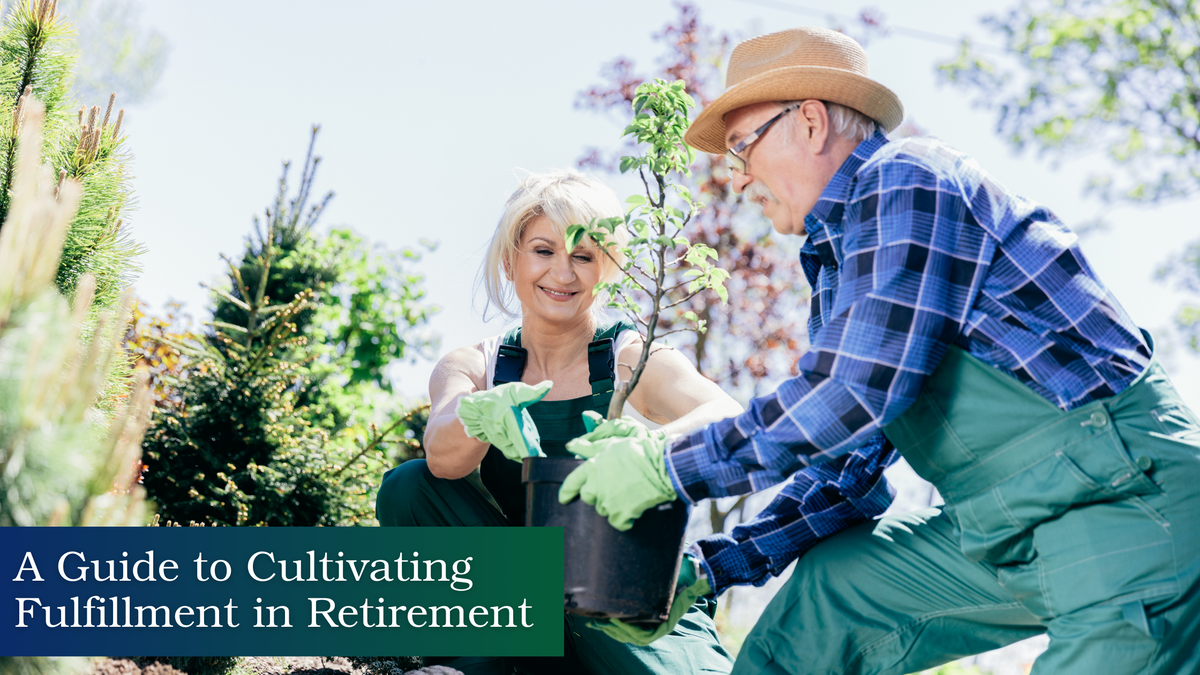 A Guide to Cultivating Fulfillment in Retirement