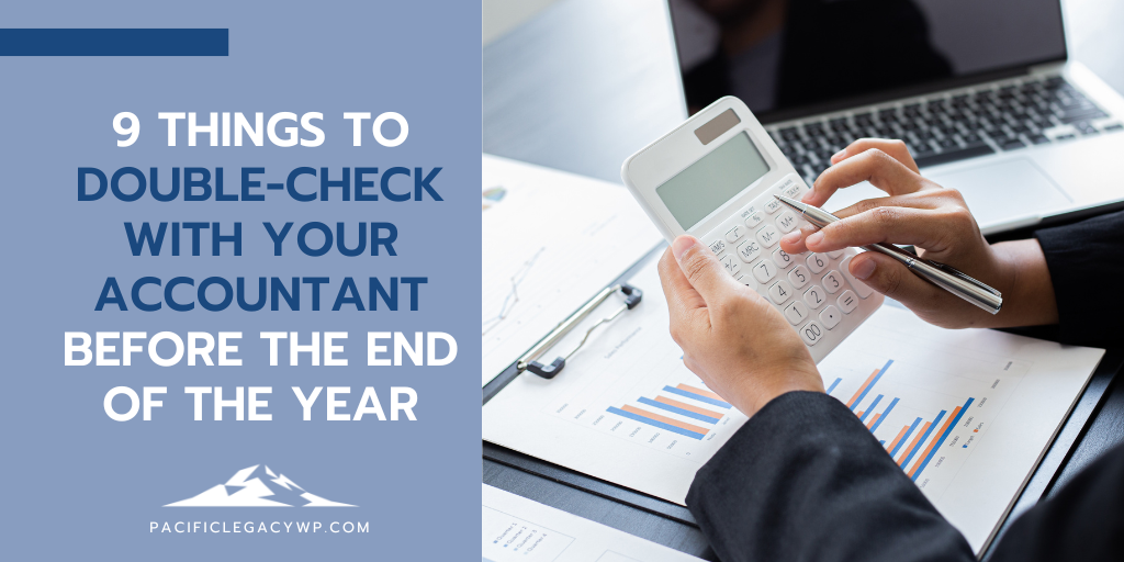 Nine Things to Double-Check with Your Accountant Before the End of the Year