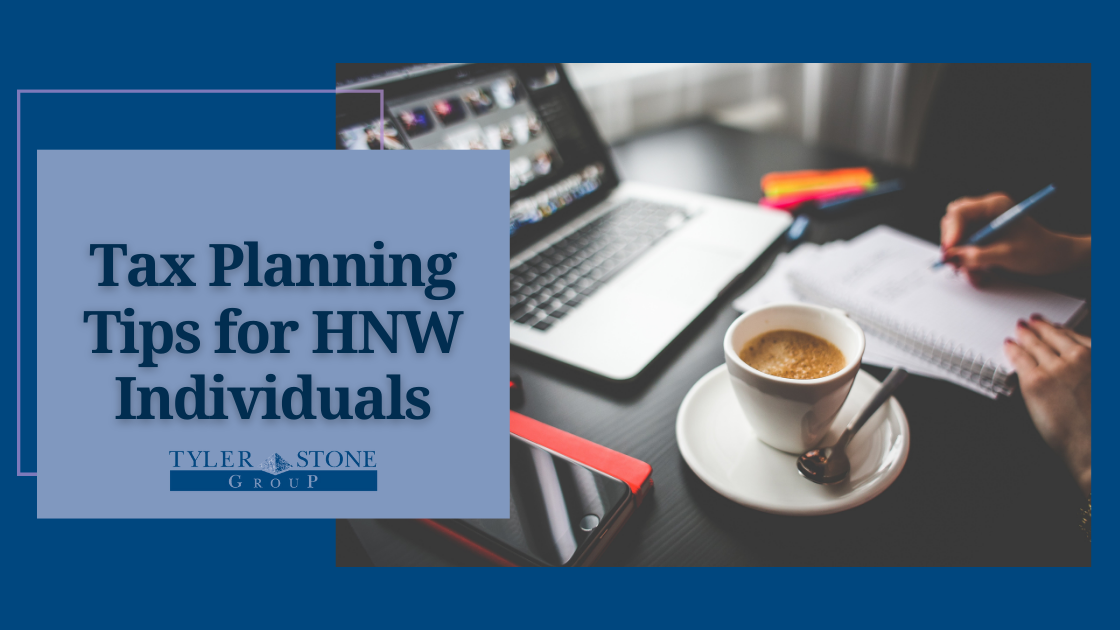 Tax Planning Tips for HNW Individuals