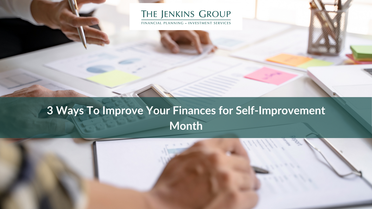 3 Ways To Improve Your Finances for Self-Improvement Month
