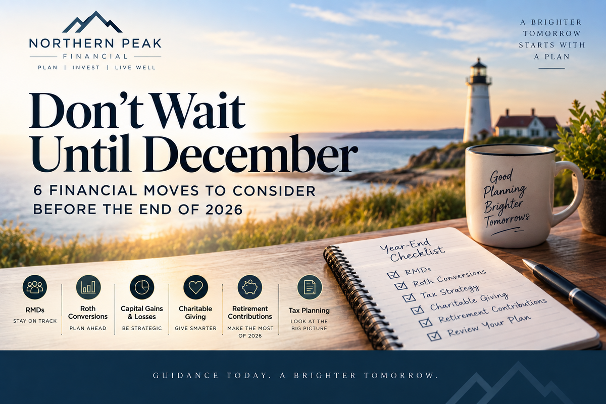 Don’t Wait Until December: 6 Financial Moves to Consider Before the End of 2026