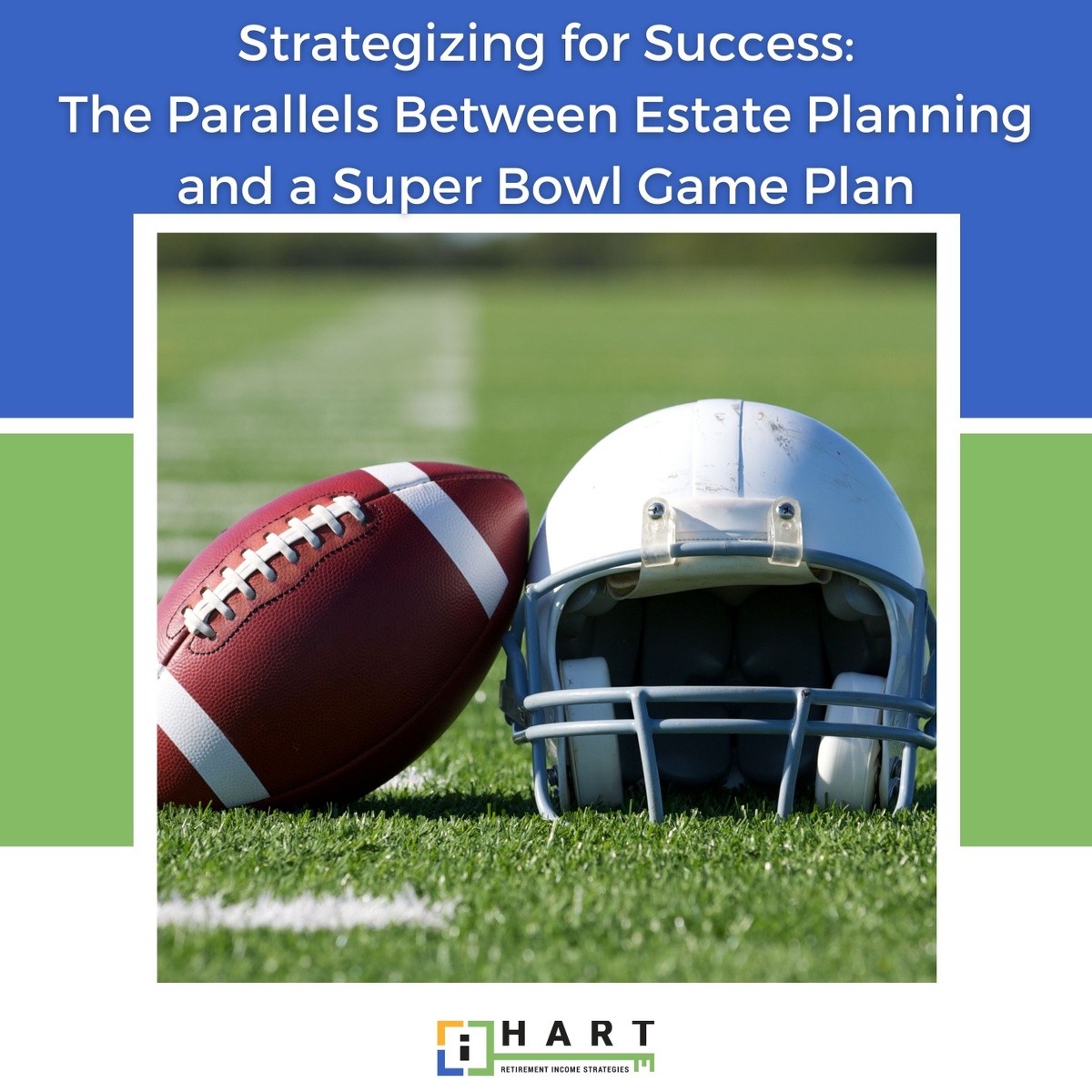 Strategizing for Success: The Parallels Between Estate Planning and a Super Bowl Game Plan