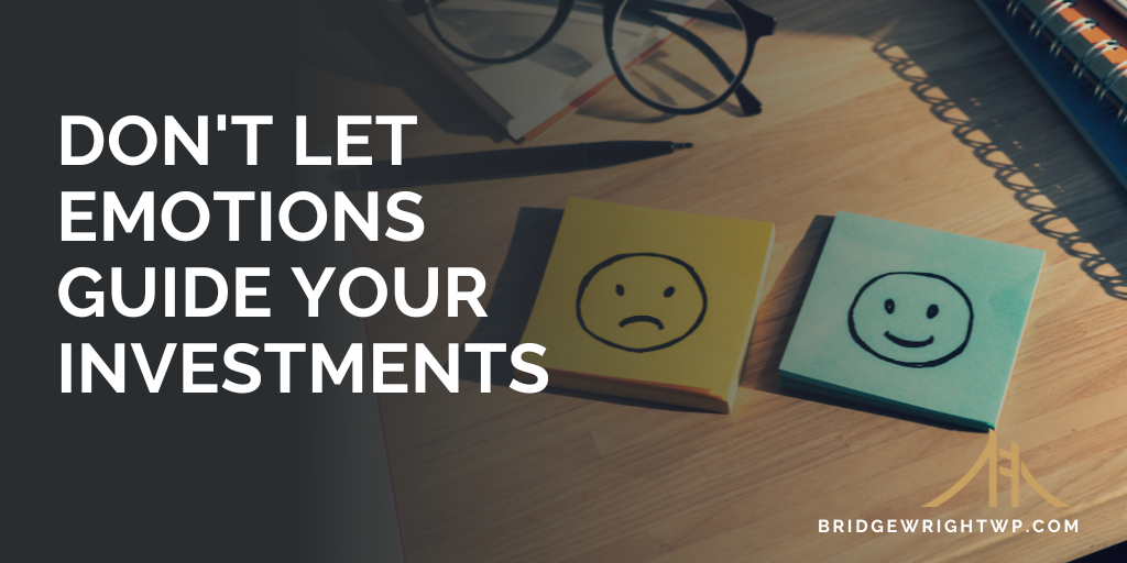 Don't Let Emotions Guide Your Investments