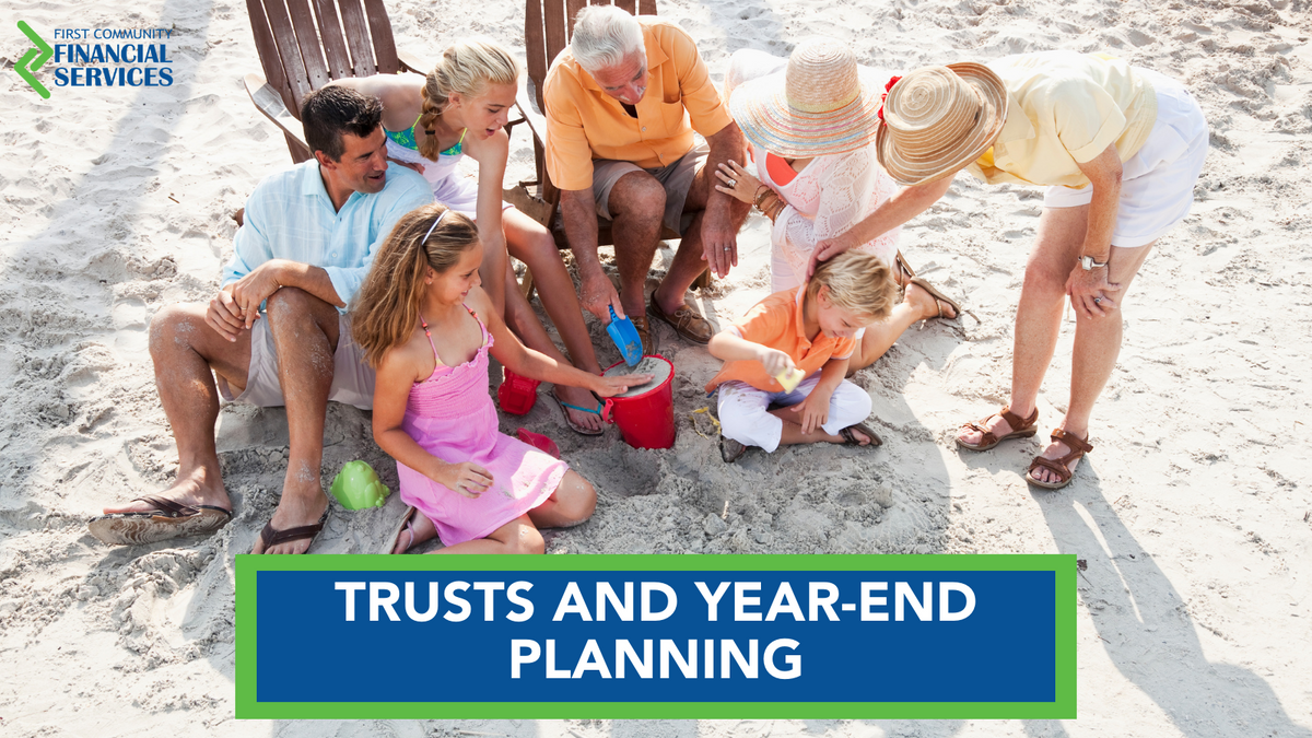 Trusts and Year-End Planning: A Checklist