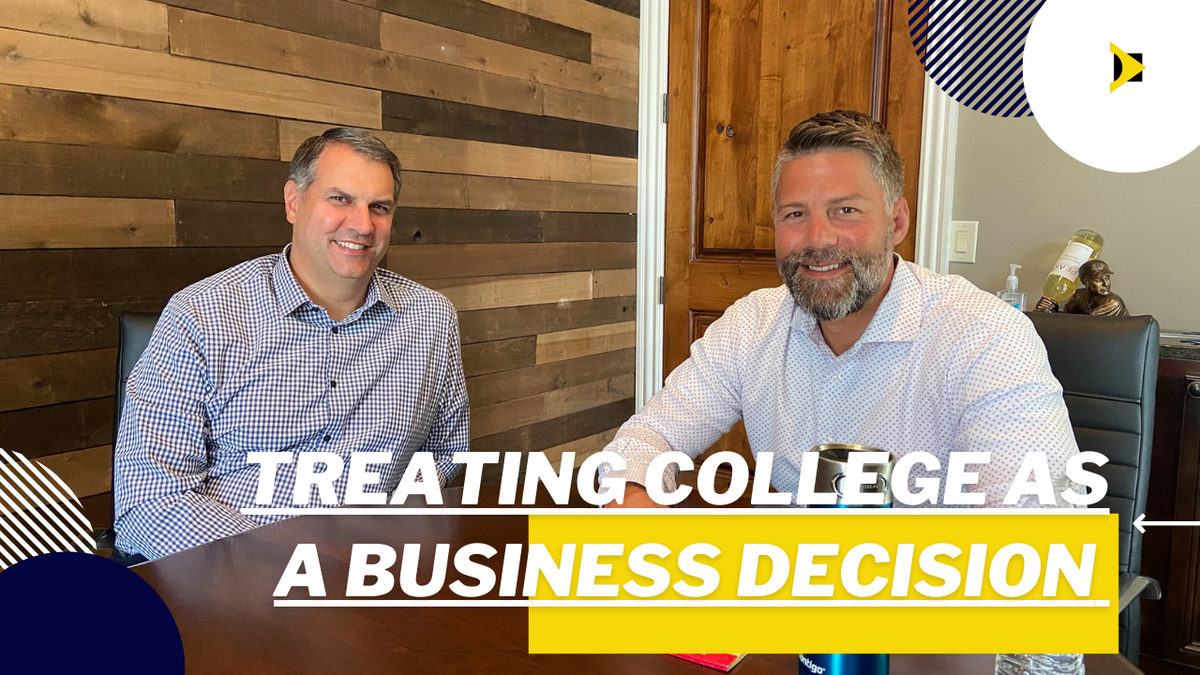 EP 149: Treating College as a Business Decision
