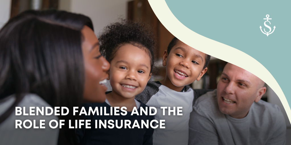 Blended Families and The Role of Life Insurance