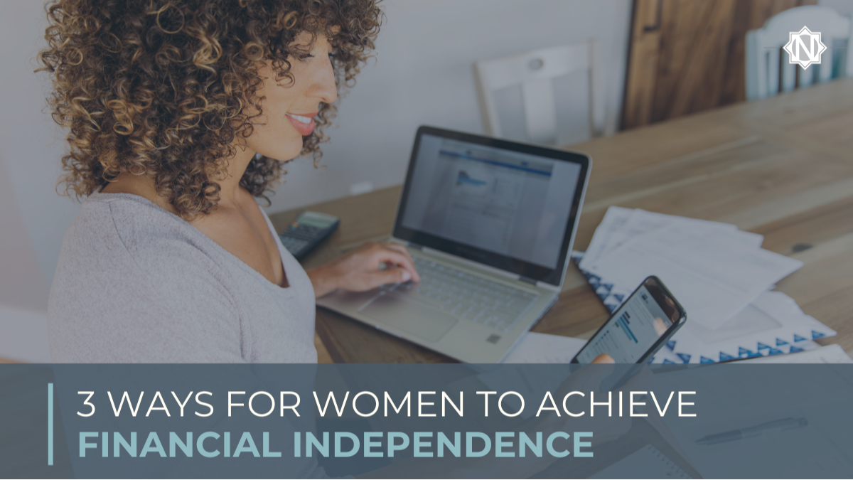 3 Ways for Women to Achieve Financial Independence