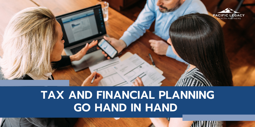 Tax Planning and Financial Planning Go Hand in Hand