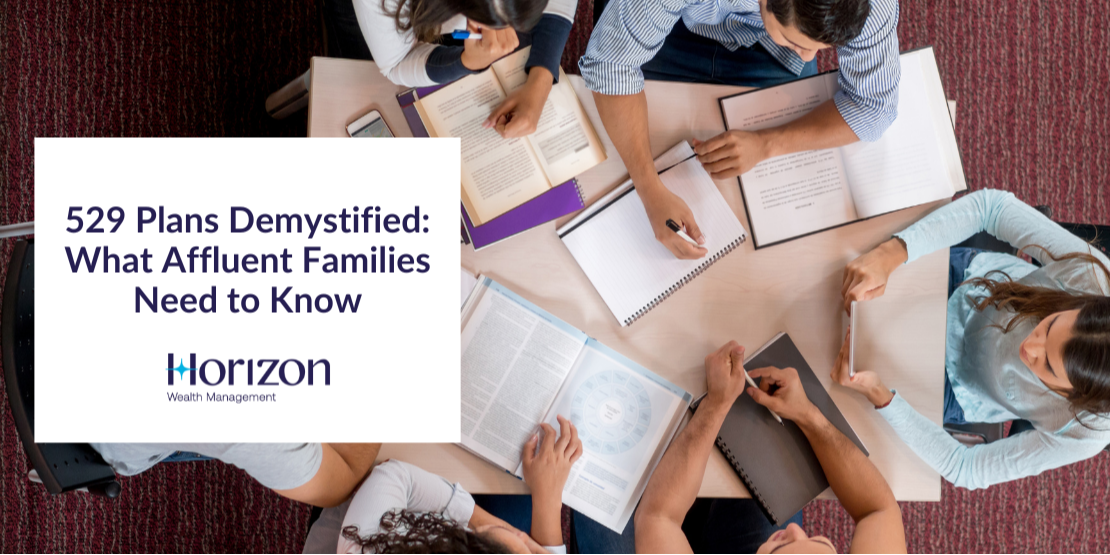 529 Plans Demystified: What Affluent Families Need to Know