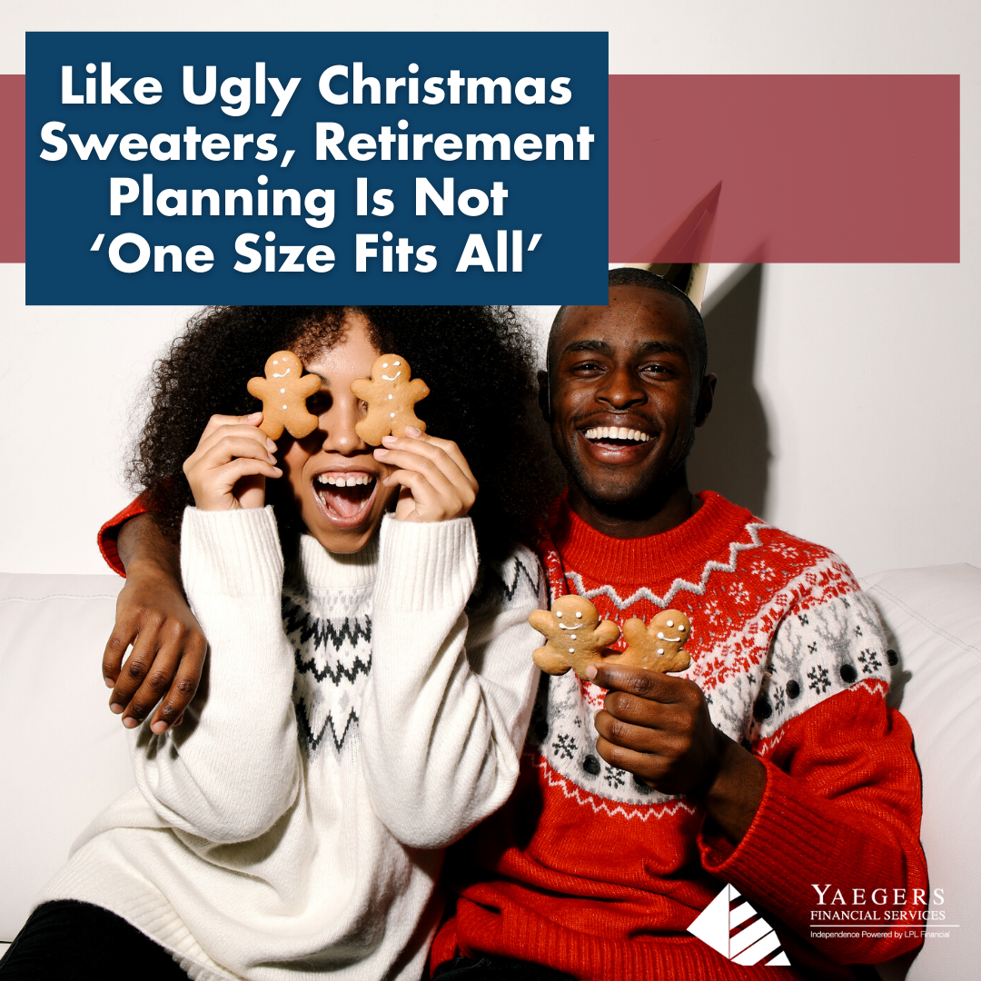 Like Ugly Christmas Sweaters, Retirement Planning Is Not ‘One Size Fits All’