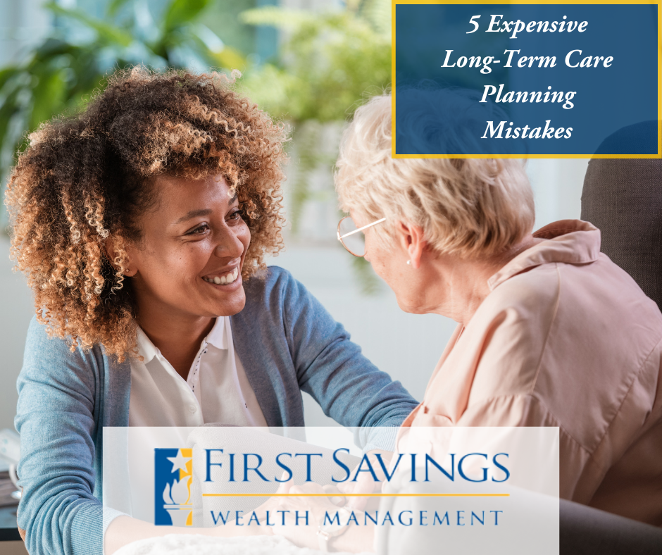 5 Expensive Long-Term Care Planning Mistakes to Avoid