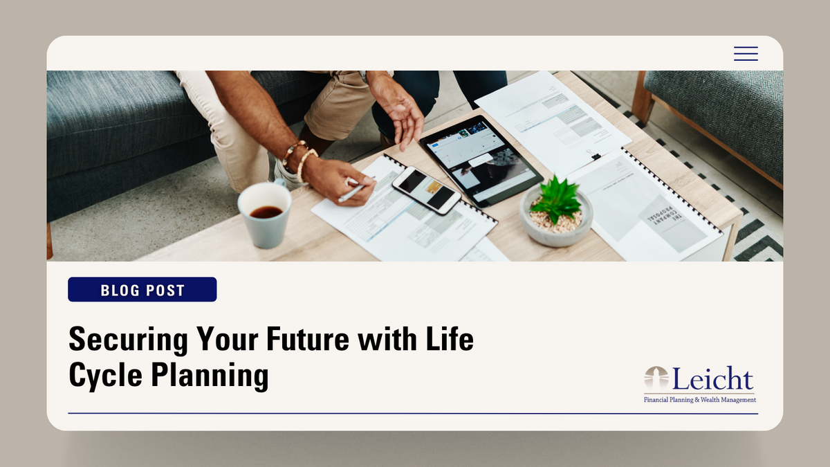 Securing Your Future with  Life Cycle Planning