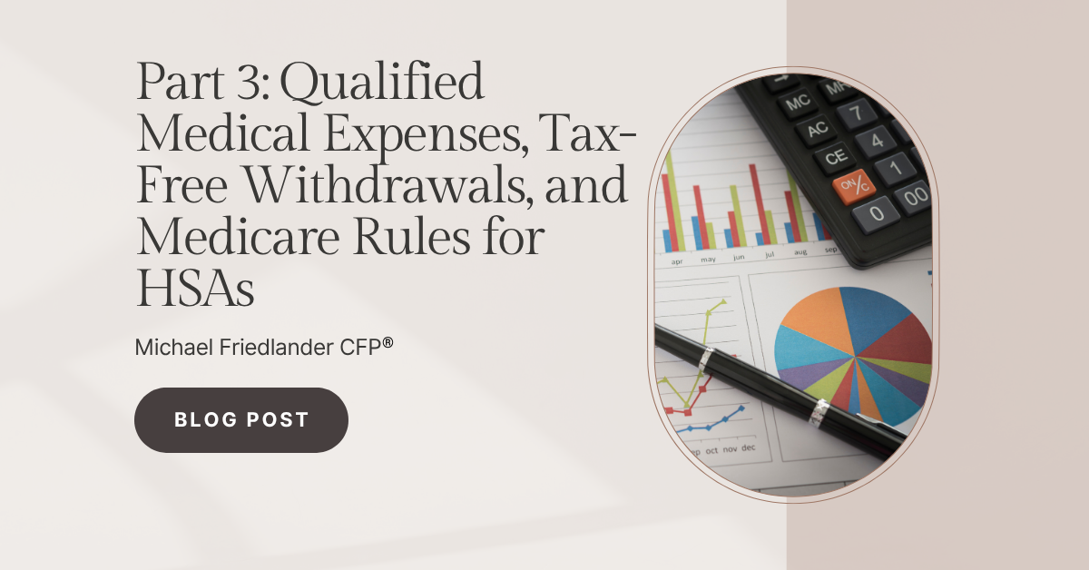 Part 3: Qualified Medical Expenses, Tax-Free Withdrawals, and Medicare Rules for HSAs