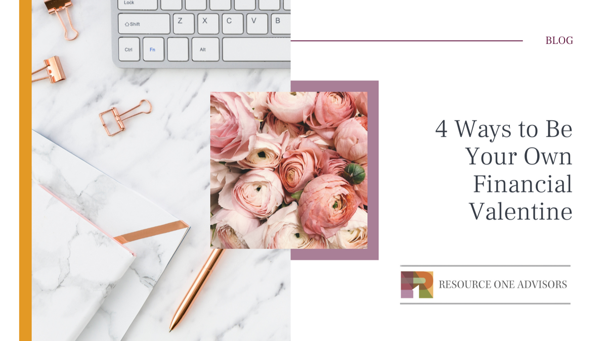 4 Ways to Be Your Own Financial Valentine