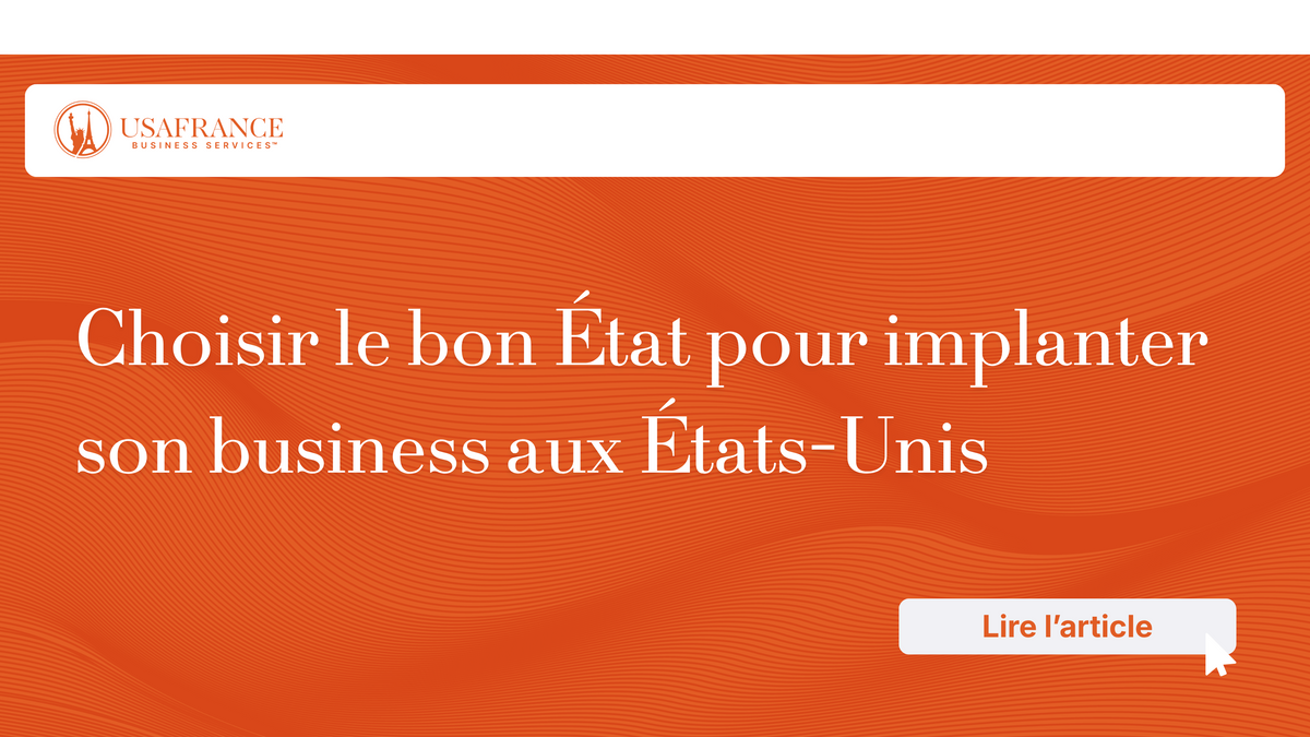 Choisir le bon État pour implanter son business aux États-Unis