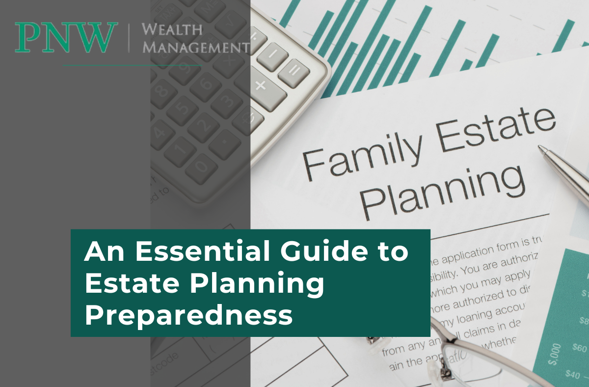 An Essential Guide to Estate Planning Preparedness