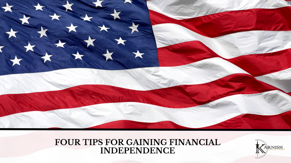 Four Tips for Gaining Financial Independence