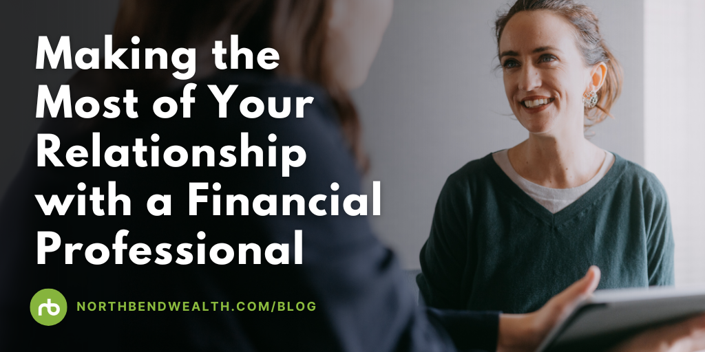 Making the Most of Your Relationship with a Financial Professional