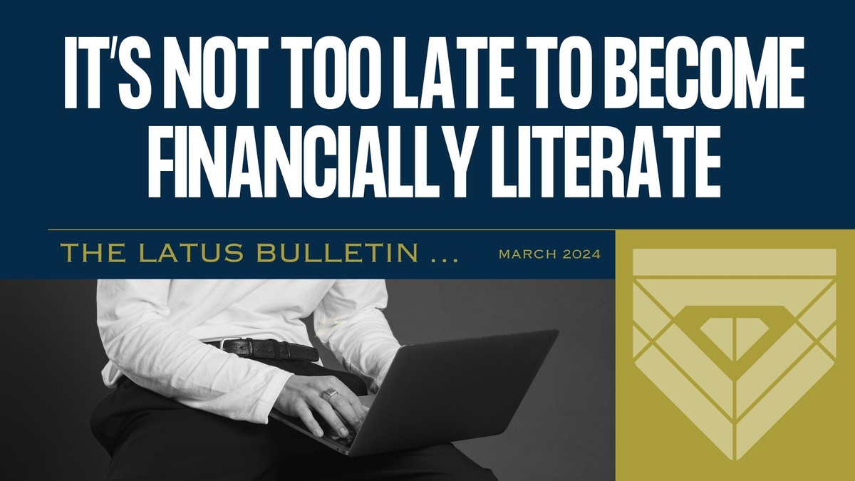 It’s Not Too Late to Become Financially Literate
