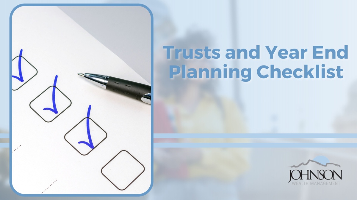 Trusts and Year-End Planning: A Checklist