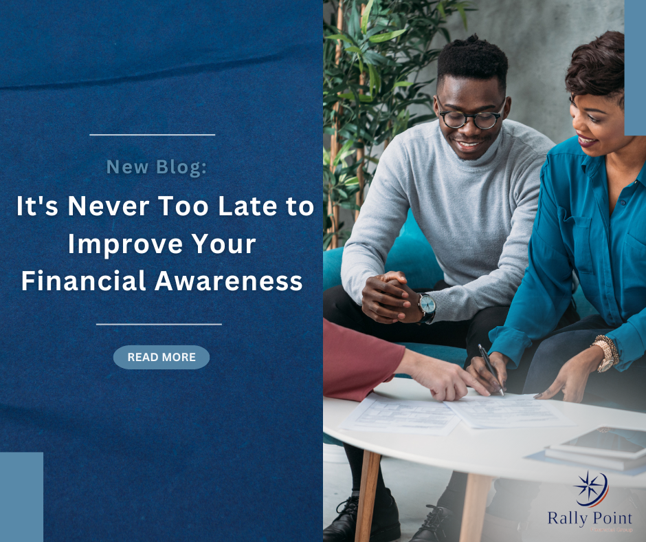 It's Never Too Late to Improve Your Financial Awareness
