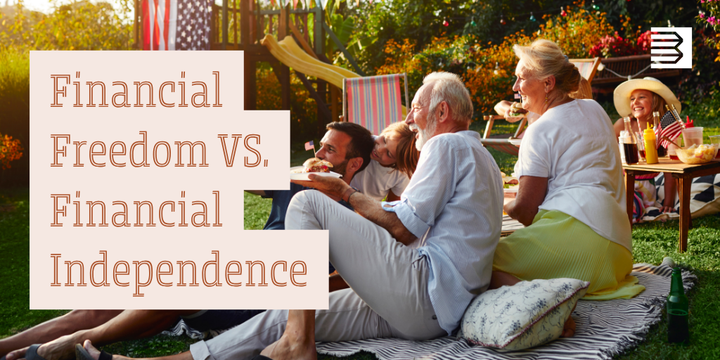 Financial Freedom vs. Financial Independence: Key Differences and How to Work Towards Both